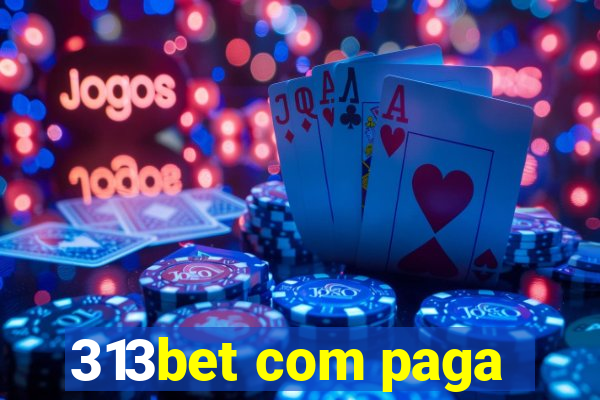 313bet com paga